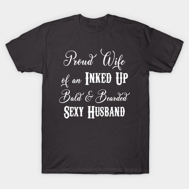 Proud Wife T-Shirt by CreatingChaos